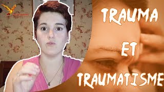 Trauma ou traumatisme [upl. by Arayt]