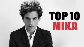 TOP 10 Songs  Mika [upl. by Macilroy785]