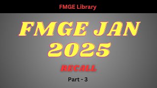 FMGE JAN 2025 Recall Part  3  FMGE Library [upl. by Inat868]