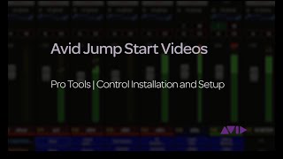 Avid Jump Start Video  Pro Tools Control Installation and Setup [upl. by Guimar363]