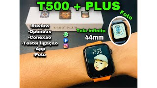 SMARTWATCH T500PLUS Review \ Openbox  Foto App Conexão  Ligação Teste  Configuração veja [upl. by Mosra]