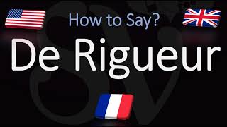 How to Pronounce De Rigueur CORRECTLY Meaning amp Pronunciation [upl. by Akiemat]