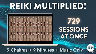 Reiki Multiplied Again 🌟 9 Chakras X 81 Sessions in 9 Minutes [upl. by Aicirpac]