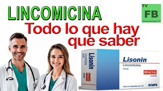 LINCOMICINA Para qué Sirve Cómo se toma y todo lo que hay que saber ¡Medicamento Seguro👨‍🔬💊 [upl. by Eedeed882]