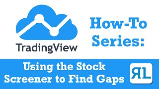 How to Use the Stock Screener in TradingView to find GAPs [upl. by Staford]