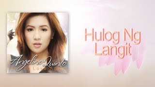 Angeline Quinto  Hulog Ng Langit [upl. by Aeynod]