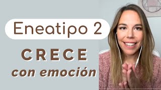 Cómo crecer con emoción siendo eneatipo 2 🧡 Curso Desarrollo Personal Eneatipo 2 [upl. by Ajat]