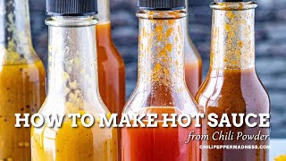 How to Make Hot Sauce from Chili Powder  Chili Pepper Madness [upl. by Nudnarb]