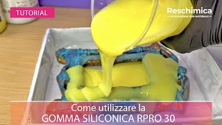 Come utilizzare la GOMMA SILICONICA RPRO 30 🟡 Tutorial by Reschimica [upl. by Crystal]