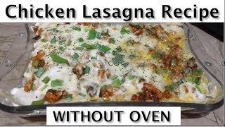 Chicken Lasagna Recipe Chicken Lasagna without oven [upl. by Steffi]