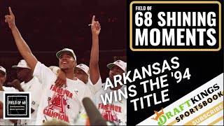 Big Nasty Corliss Williamson relives the 1994 Arkansas national title run  68 Shining Moments [upl. by Lenuahs367]