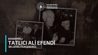 Bandırmalı Tatlıcı Ali Efendi Belgesel Film Jeneriği  Bandırma Onyedi Eylül Üniversitesi [upl. by Lali]