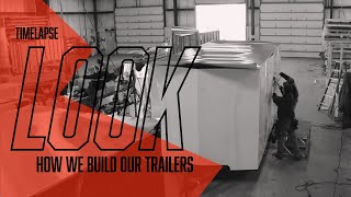 Timelapse  How we Build our Trailers  LOOK Trailers [upl. by Nosnek140]