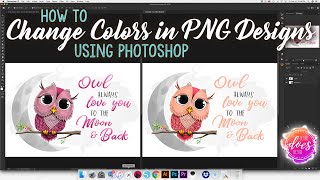 How to Change Colors in PNG Designs using Photoshop [upl. by Kucik866]