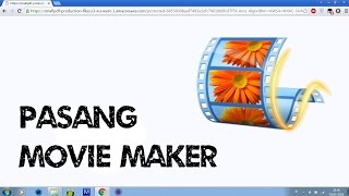 download dan memasang movie maker di windows 7 [upl. by Alo]