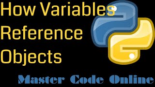 Python Tutorial How Python Variables Reference Objects [upl. by Tillion]