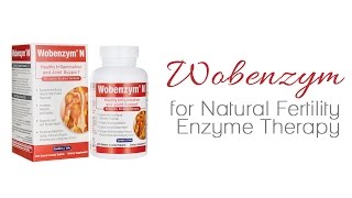 Wobenzym for Natural Fertility Enzyme Therapy [upl. by Kalie]