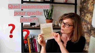 Quel pansement pour quelle plaie [upl. by Belden]