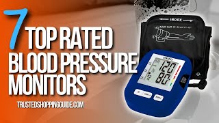 🙌Top 7 Best Blood Pressure Monitors  Blood Pressure Monitors review [upl. by Merrick540]