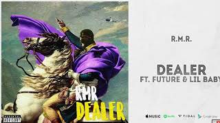 RMR  432hz Dealer featuring Future amp Lil Baby [upl. by Ube272]