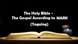 02 The Holy Bible MARK Chapter 1  16 Tagalog Audio [upl. by Croner]