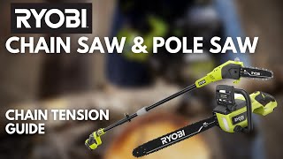 How To RYOBI Chain Saw amp Pole Saw Tensioning Guide [upl. by Jacquelyn]