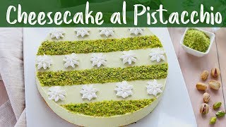 CHEESECAKE AL PISTACCHIO Ricetta Facile  FATTO IN CASA DA BENEDETTA [upl. by Bradley]