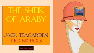 Art Déco • Jack Teagarden Red Nichols The Sheik of Araby [upl. by Retepnhoj]