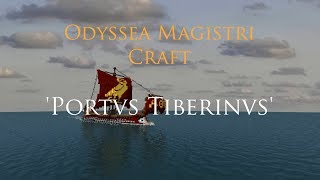 Odyssea Magistri Craft Magister Crafts Odyssey  2  Portus Tiberinus [upl. by Akihsay]