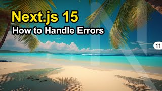 How to Handle Unexpected Errors in Nextjs 15 [upl. by Liw431]