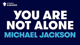 Michael Jackson  You Are Not Alone Karaoke With Lyrics [upl. by Ltney]