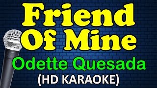 FRIEND OF MINE  Odette Quesada HD Karaoke [upl. by Jennings]