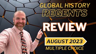 Global History Regents Review  August 2023 MultipleChoice Section [upl. by Griffis]