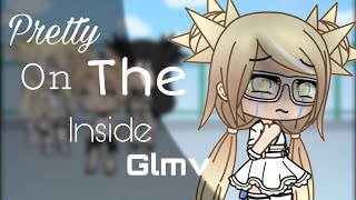 Pretty’s on the inside  Glmv  gacha life [upl. by Hakeem]