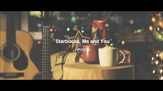 平井 大  Starbucks Me and You（Lyric Video） [upl. by Allistir]