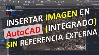 Insertar imagen en AutoCAD sin referencia externa integrado  embeber incrustar foto [upl. by Erdnaxela]