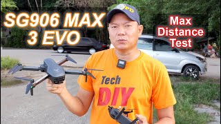 SG906 MAX 3 EVO  MAX DISTANCE  WIND STABILITY TEST  NIGHT MODE  OAS TEST  MAX FLIGHT TIME PART2 [upl. by Maura]