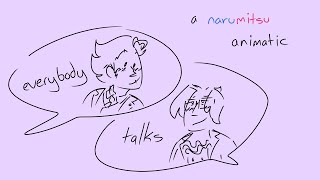 Everybody Talks  Narumitsu Fan Animatic [upl. by Maryl]