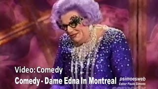 Dame Edna  Standup Comedy [upl. by Eselahs]