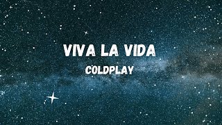 Viva La Vida  Coldplay lyrics [upl. by Ativad]