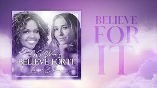 CeCe Winans amp Lauren Daigle  Believe For It feat Lauren Daigle Official Audio [upl. by Enenej143]