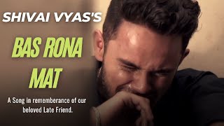 Bas Rona Mat  ​Shivai Vyas Official Audio  Sad Song [upl. by Nolat]