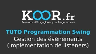 TUTO JavaSwing  Gestion des événements implémentation de listeners [upl. by Barcroft]