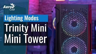 AeroCool Trinity Mini Tower Case  Lighting modes [upl. by Esinyl85]