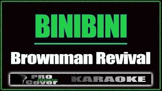 Binibini  Brownman Revival KARAOKE [upl. by Lunseth]