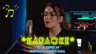 KARAOKE DE RESPUESTA DE CHICA IDEAL  GABBY TAMEZ [upl. by Ahsinot]