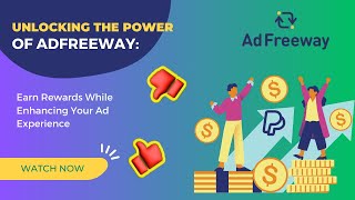 Unlocking the Power of AdFreeway Earn Rewards While Enhancing Your Ad Experience [upl. by Gilus130]