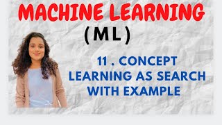 11 Concept Learning As Search With Example ML [upl. by Reave367]