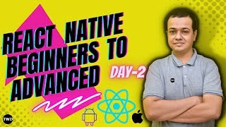 🔴 React Native Beginner to Advanced  Day 2  WebAppUpgrade [upl. by Attenej946]