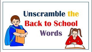 Unscramble the Back to School Words [upl. by Mcginnis]